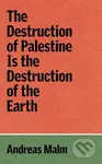 The Destruction of Palestine is the Destruction of the Earth - kniha z kategorie Historie