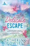 Delicate Escape - Catherine Cowles - kniha z kategorie Romantická