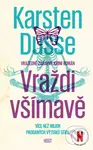 Vraždi všímavě - Karsten Dusse