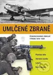 Umlčené zbraně (Československá zbrojní výroba 1918-1939) - kniha z kategorie Historie
