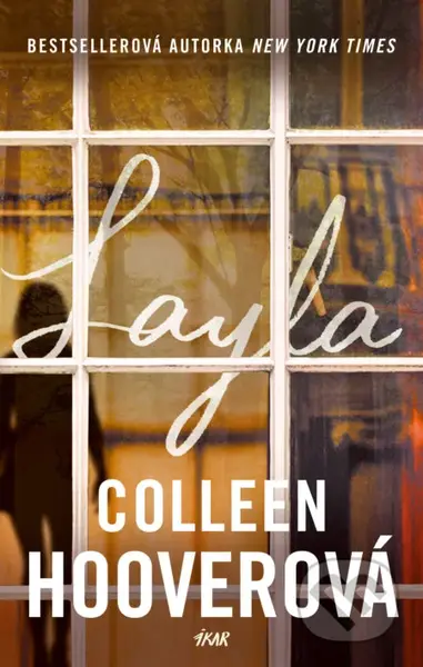 Layla (český jazyk) - Colleen Hoover - kniha z kategorie Společenská beletrie