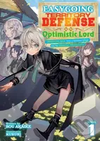 Easygoing Territory Defense by the Optimistic Lord: Production Magic Turns a Nameless Village into the Strongest Fortified City (Light Novel) Vol. 1 …