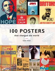 100 Posters That Changed The World - Colin T. Salter