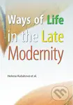 Ways of Life in the Late Modernity - Helena Kubátová, kolektív autorov - kniha z kategorie Sociologie