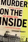 Murder on the Inside (The True Story of the Deadly Riot at Kingston Penitentiary) - kniha z kategorie Humanitní a společenské vědy