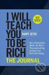 I Will Teach You to Be Rich: The Journal (No Complicated Math. No More Procrastinating. Design Your Rich Life Today.) - kniha z kategorie Motivace a…
