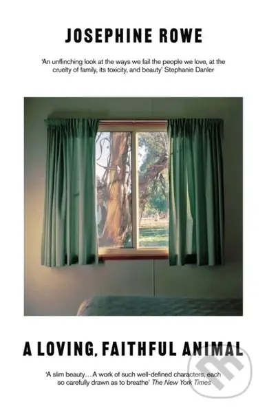 A Loving, Faithful Animal - Josephine Rowe - kniha z kategorie Společenská beletrie