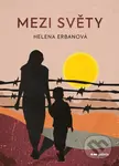 Mezi světy - Helena Erbanová - kniha z kategorie Společenská beletrie