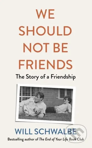 We Should Not Be Friends (The Story of An Unlikely Friendship) - kniha z kategorie Humanitní a společenské vědy