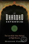 The Dhandho Investor: The Low-Risk Value Method to High Returns