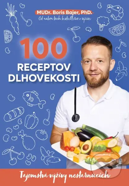 100 receptov dlhovekosti (Tajomstvá výživy nestarnúcich) - kniha z kategorie Zdraví a životní styl