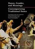 Dance, Gender, and Meanings (Contemporizing Traditional Dance) - kniha z kategorie Individuální sporty