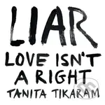 Tanita Tikaram:  Liar (Love Isn'T A Right) - Tanita Tikaram