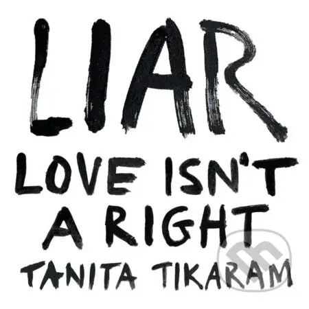 Tanita Tikaram:  Liar (Love Isn'T A Right) - Tanita Tikaram