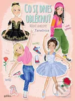 Co si dnes obléknu? Tanečnice (Sešit se samolepkami) - kniha z kategorie Úkoly pro děti