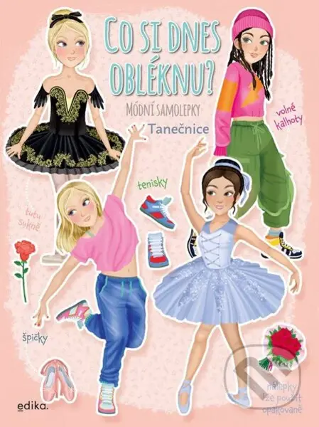 Co si dnes obléknu? Tanečnice (Sešit se samolepkami) - kniha z kategorie Úkoly pro děti