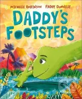 Daddy's Footsteps (A dinosaur adventure) - Michelle Robinson - kniha z kategorie Pro děti