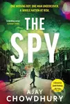 The Spy (The pulse-pounding new undercover thriller for fans of Robert Galbraith, Anthony Horowitz and M. W. Craven) - kniha z kategorie Detektivky,…