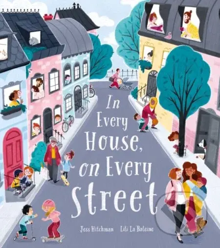 In Every House, on Every Street - Jess Hitchman - kniha z kategorie Pro děti
