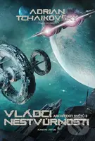 Vládci nestvůrnosti - Adrian Tchaikovsky - kniha z kategorie Sci-fi