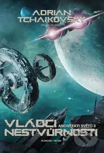 Vládci nestvůrnosti - Adrian Tchaikovsky - kniha z kategorie Sci-fi