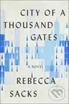 City of a Thousand Gates (A Novel) - Bee Sacks