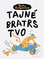 Tajné bratrstvo I-III - Barbro Lindgrenová - kniha z kategorie Beletrie pro děti