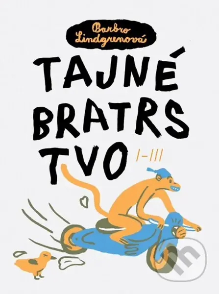 Tajné bratrstvo I-III - Barbro Lindgrenová - kniha z kategorie Beletrie pro děti