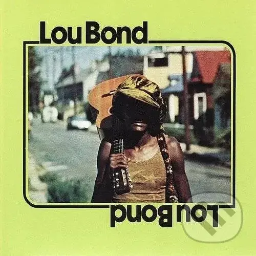 Lou Bond: Lou Bond LP - Lou Bond,Lou Bond: Lou Bond LP - Lou Bond