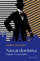 Případy Arsena Lupina 1: Návrat detektiva (Defekt) - Frédéric Lenormand
