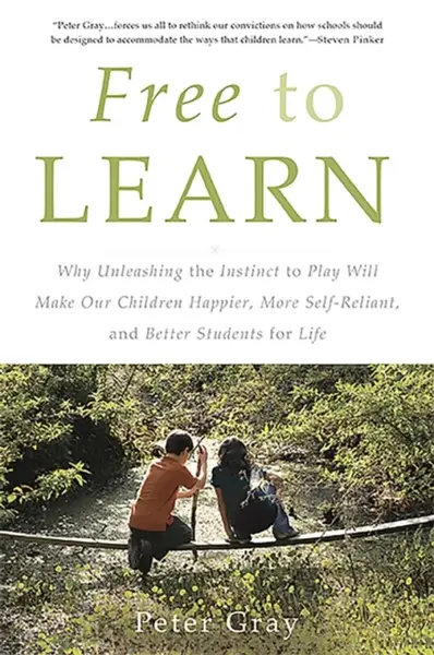 Free to Learn - Peter Gray