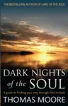 Dark Nights Of The Soul - Thomas Moore