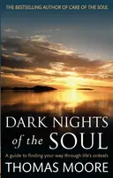 Dark Nights Of The Soul - Thomas Moore