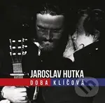 Jaroslav Hutka: Doba klíčová (Zpěvy sametové revoluce)