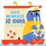 Moje nejmilejší 3D kniha - Vodní kamarádi - kniha z kategorie Naučné knihy