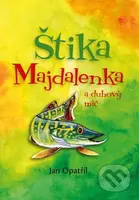 Štika Majdalenka a duhový míč - Jan Opatřil - kniha z kategorie Pohádky