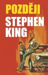 Později - Stephen King - kniha z kategorie Detektivky, thrillery a horory