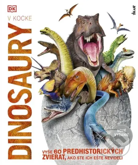 Dinosaury v kocke (Vyše 60 predhistorických zvierat, ako ste ich ešte nevideli) - kniha z kategorie Encyklopedie