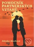 Pomocník partnerských vztahů - Zdenka Blechová - kniha z kategorie Vztahy a rodina