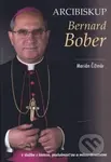 Arcibiskup Bernard Bober (V službe s láskou, poslušnosťou a milosrdenstvom) - kniha z kategorie Životopisy