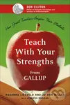 Teach With Your Strengths (How Great Teachers Inspire Their Students) - kniha z kategorie Humanitní a společenské vědy