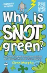 Why is Snot Green? (And Other Extremely Important Questions (and Answers) from the Science Museum) - kniha z kategorie Naučné knihy