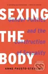 Sexing the Body (Gender Politics and the Construction of Sexuality) - kniha z kategorie Humanitní a společenské vědy