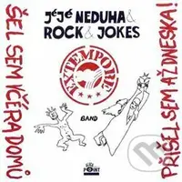 Extempore: Šel jsem včera domů, přišel jsem až dneska