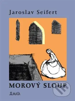 Morový sloup - Jaroslav Seifert - kniha z kategorie Poezie