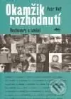 Okamžik rozhodnutí - Petr Volf - kniha z kategorie Umění, design a architektura