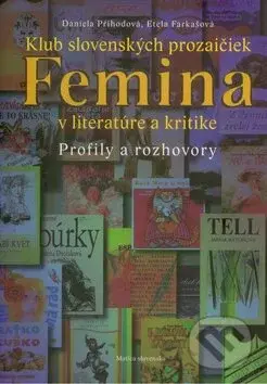 Klub slovenských prozaičiek Femina v literatúre a kritike - kniha z kategorie Beletrie
