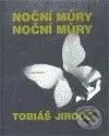 Noční můry noční můry - Tobiáš Jirous - kniha z kategorie Poezie