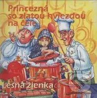 Princezná so zlatou hviezdou na čele, Lesná žienka - audiokniha z kategorie Pohádky