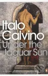 Under the Jaguar Sun - Italo Calvino - kniha z kategorie Beletrie